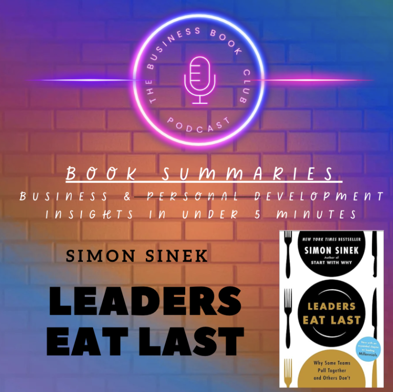 Book summary of "Leaders Eat Last" by Simon Sinek, featuring a microphone and vibrant background.