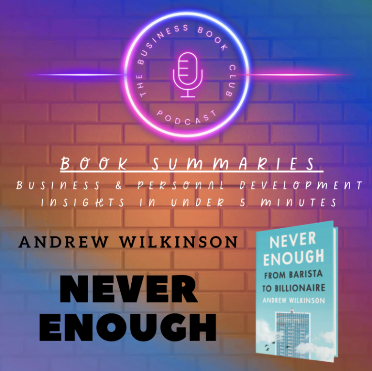 Podcast logo with neon microphone and book cover for "Never Enough" by Andrew Wilkinson.